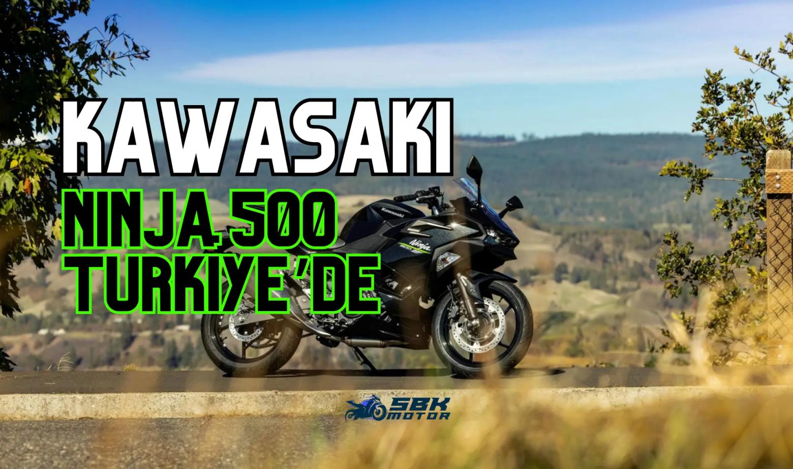 kawasaki ninja 500, ninja400, kawasaki, ninja500, ninja500 mü geliyor, ninja500 fiyat - SBK MOTOR