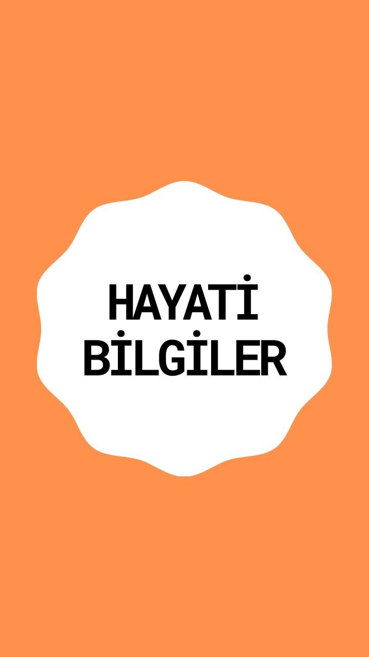 Hayati Bilgiler